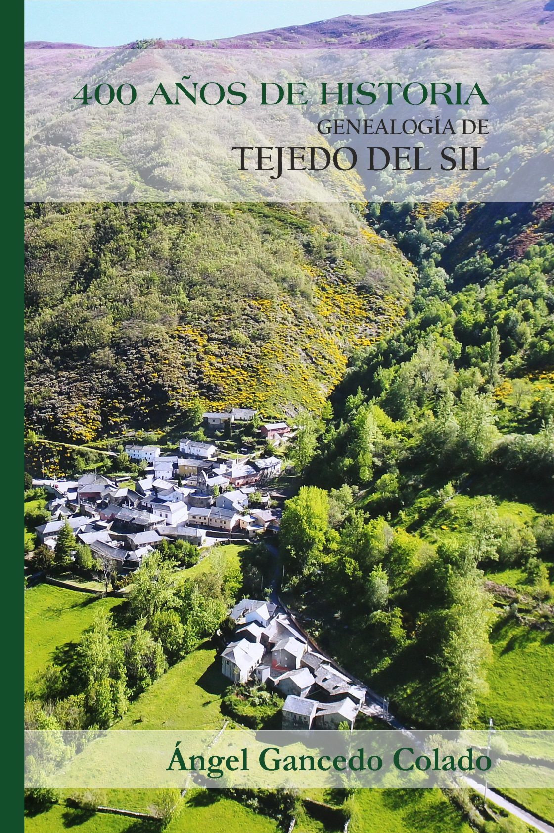 Portada del libro '400 años de historia: Genealogía de Tejedo del Sil'. / EBD