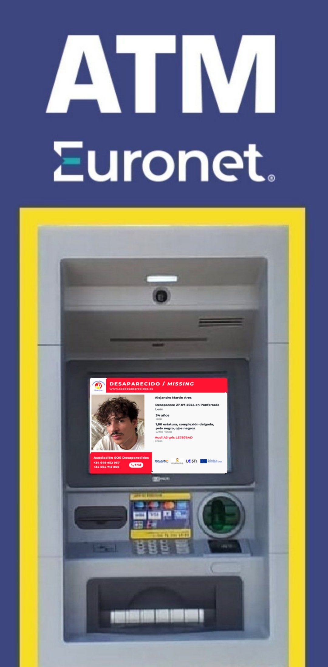 La organización SOS Desaparecidos activó el jueves la Red de cajeros automáticos de Euronet ATMs Cajeros España para difundir la alerta sobre la desaparición de Alejandro Martín Ares.